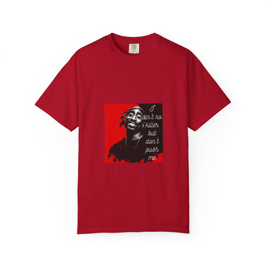 Unisex Garment-Dyed T-shirt you don't